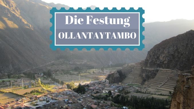 ollantaytambo festung peru heiliges tal