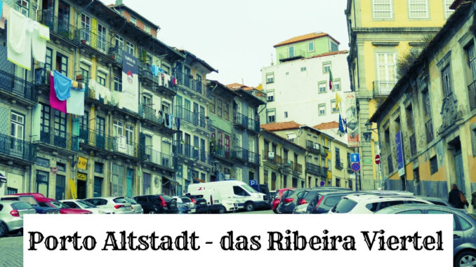 Altstadt Porto - Ribeira Viertel