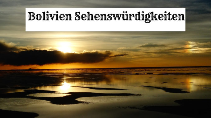 Bolivien Sehenswürdigkeiten