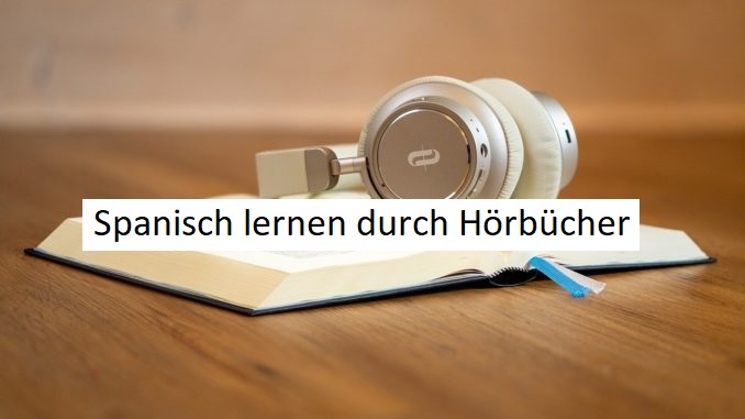 spanisch lernen mit hörbüchern